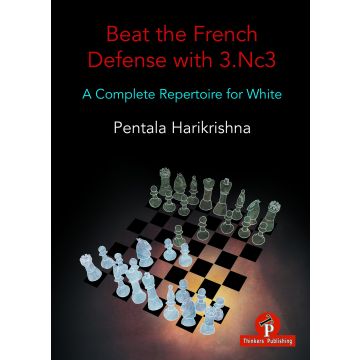 Beat the French Defense with 3.Nc3: A Complete Repertoire for White [Paperback] Harikrishna, Pentala