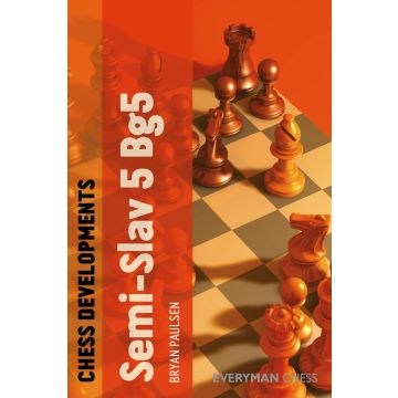 Chess Developments: Semi-slav 5 Bg5: The Semi-Slav 5 Bg5 [Paperback] Paulsen, Bryan