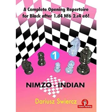 A Complete Opening Repertoire for Black after 1.d4 Nf6 2.c4 e6! - Volume 1 - Nimzo-Indian [Paperback] Swiercz, Dariusz