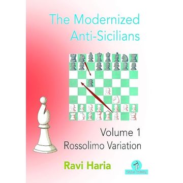 The Modernized Anti-Sicilians - Volume 1: Rossolimo Variation [Paperback] Haria, Ravi