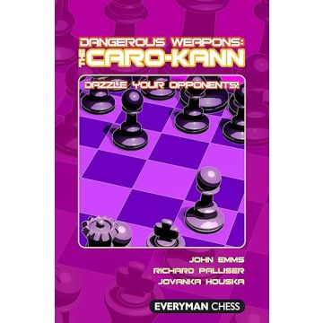Dangerous Weapons: The Caro-Kann: Dazzle Your Opponents! [Paperback] Emms, John; Palliser, Richard and Houska, Jovanka