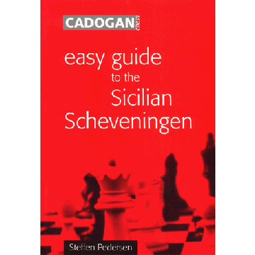 Easy Guide to the Sicilian Scheveningen (Cadogan Chess Books) Pedersen, Steffen