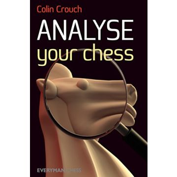Analyse Your Chess Crouch, Colin