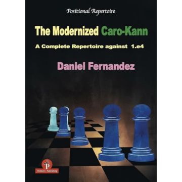 The Modernized Caro-Kann Fernandez, Daniel