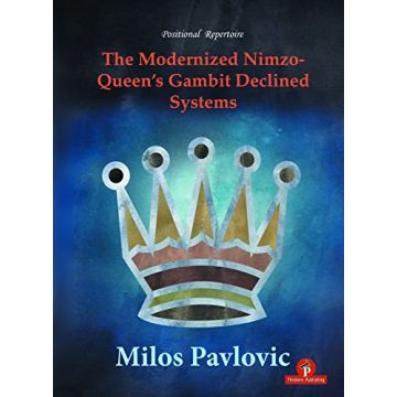 The Modernized Nimzo-queen's Gambit Declined Systems Pavlovic, Milos