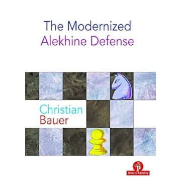 The Modernized Alekhine Defense (Modernized Series) [Paperback] Bauer, Christian