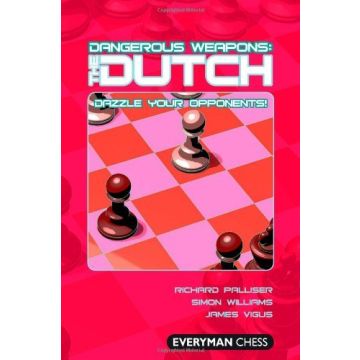 Dangerous Weapons: The Dutch [Paperback] Richard Palliser; Simon Williams and James Vigus [Paperback]