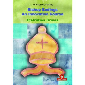 Bishop Endings: An Innovative Course (TP Endgame Academy) [Paperback] Grivas, Efstratios