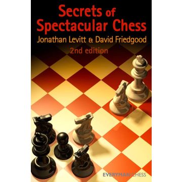 Secrets of Spectacular Chess [Paperback] Friedgood, David and Levitt, Jonathan