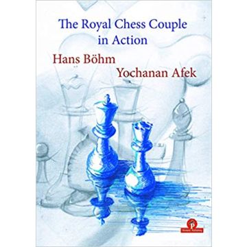 The Royal Chess Couple in Action Bhm, Hans and Afek, Yochanan